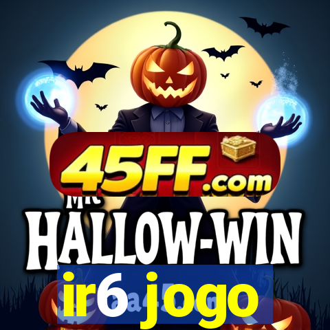 ir6 jogo